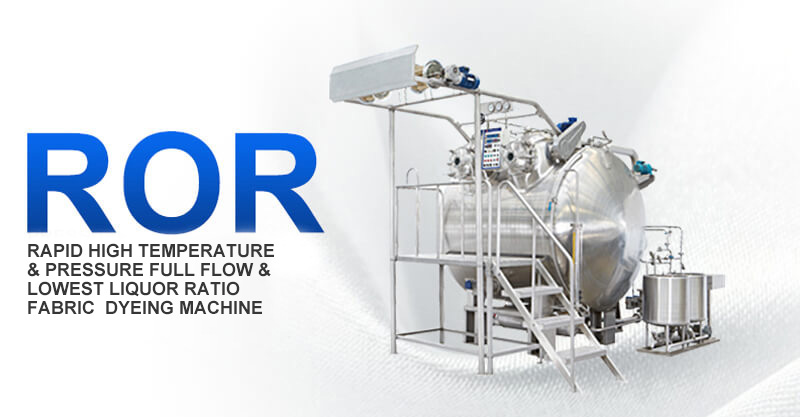 ROR-4-1200 Rapid High Temperature & Pressure Full Flow & Lowest Liquor Ratio Fabric Dyeing Machine.